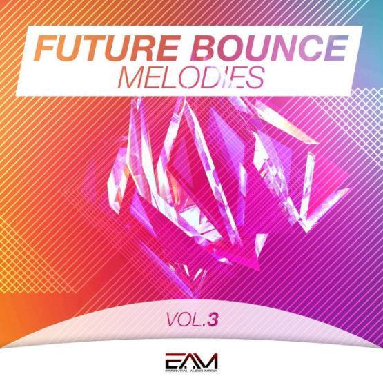 Future Bounce Melodies Vol 3 By Essential Audio Media