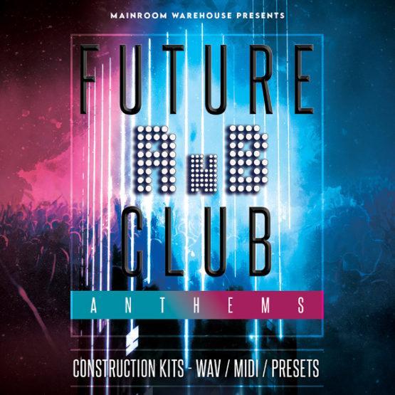 Future RnB Club Anthems By Mainroom Warehouse