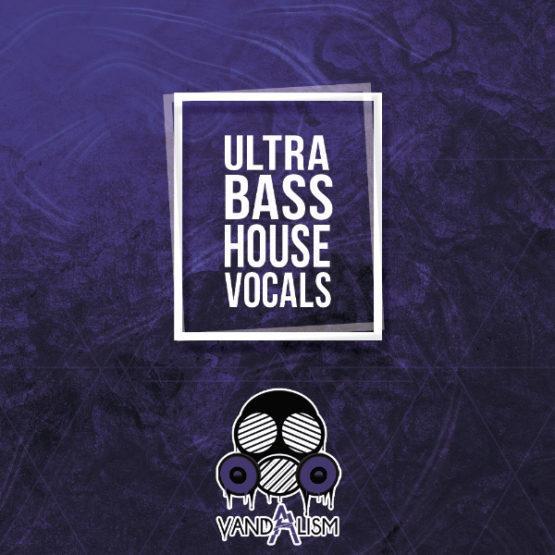 Ultra Bass House Vocals By Vandalism