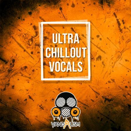 Ultra Chillout Vocals By Vandalism