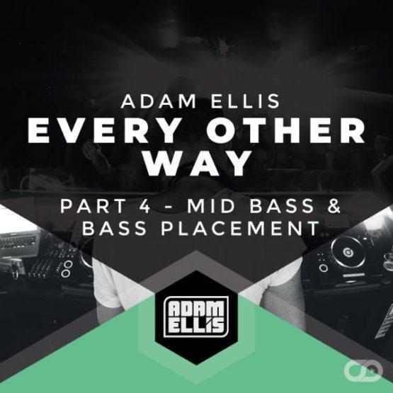 adam-ellis-tutorial-mid-bass-placement-every-other-way