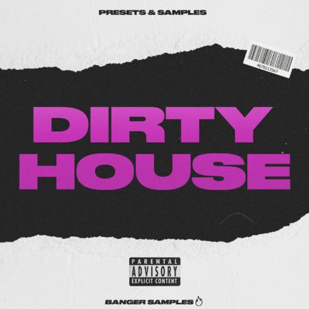 Banger Samples - Dirty House