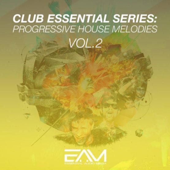 Club Essential Series Progressive House Melodies Vol 2 By Essential Audio Media