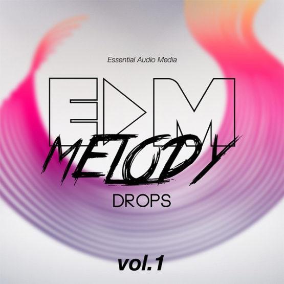 EDM Melody Drops Vol 1 By Essential Audio Media