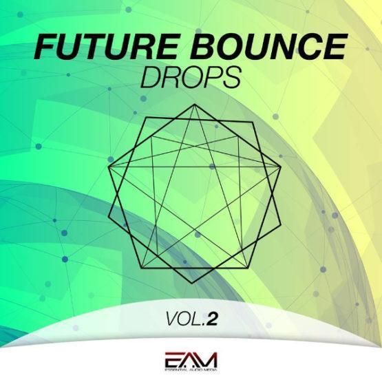 Future Bounce Drops Vol.2 By Essential Audio Media