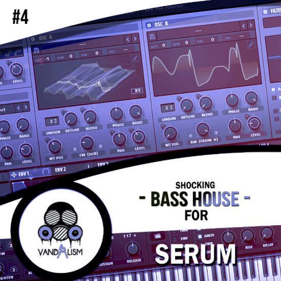 Shocking Bass House For Serum 4 By Vandalism
