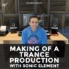 making-of-a-trance-production-with-sonic-element-2