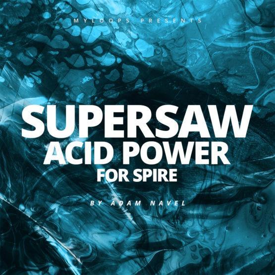 supersaw-acid-power-for-spire-by-adam-navel-soundbank