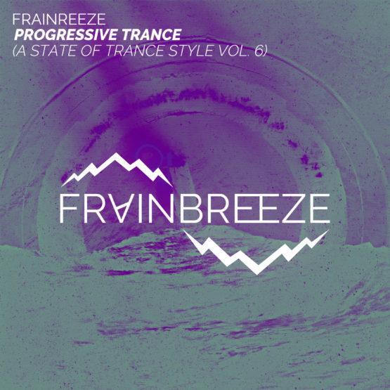 Frainbreeze - Progressive Trance (A State of Trance Style Vol. 6)