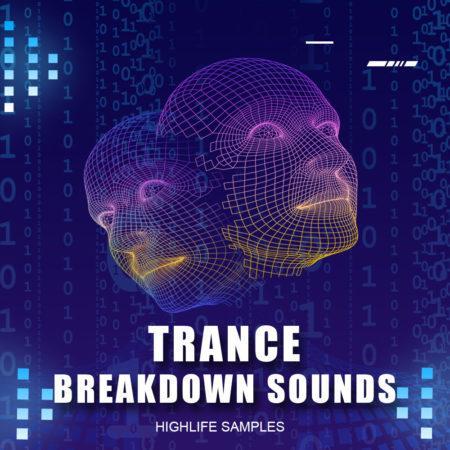 HighLife Samples Trance Breakdown Sounds