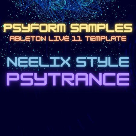NEELIX STYLE - Ableton Live 11 Psytrance Template