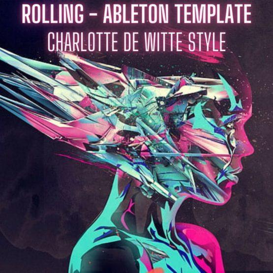 Rolling - Charlotte de Witte Style Ableton Template