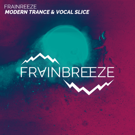 Frainbreeze - Modern Trance & Vocal Slice