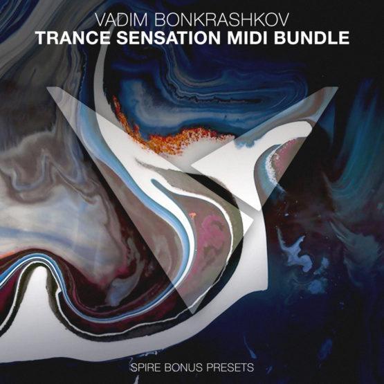 Vadim Bonkrashkov - Trance Sensation MIDI Bundle [Bonus Spire Presets]