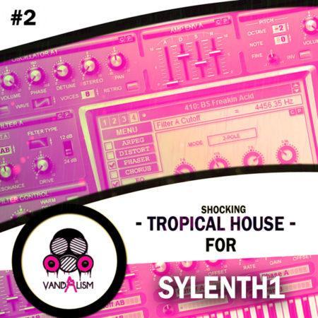 Shocking Tropical House For Sylenth1 Vol 2