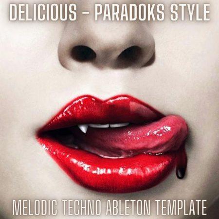 Delicious - Paradoks Style Melodic Techno Ableton 9 Template