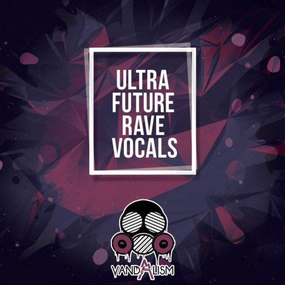 Ultra Future Rave Vocals