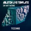 Techno Ableton Live Template (In My Mind)
