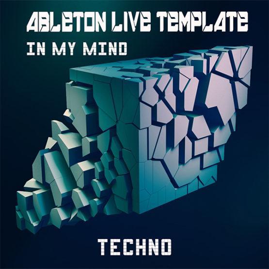 Techno Ableton Live Template (In My Mind)