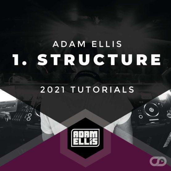 Adam Ellis 2021 Tutorials - Part 1 - Structure