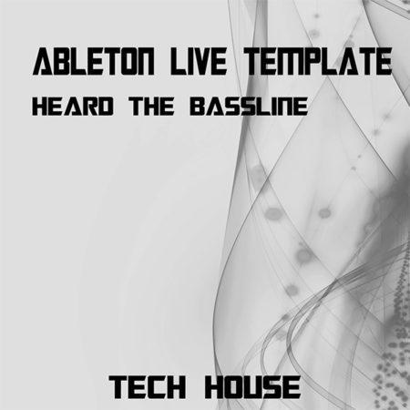 Tech House Ableton Live Template (Heard The Bassline)