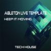 Tech House Ableton Live Template (Keep It Moving)