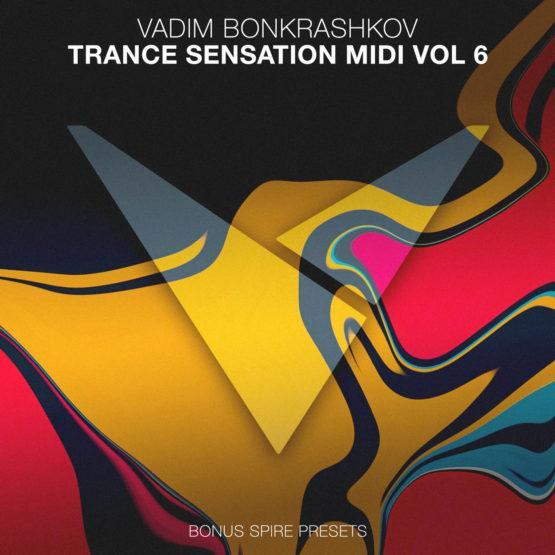 Vadim Bonkrashkov - Trance Sensation MIDI Vol. 6 [Bonus Spire Presets]
