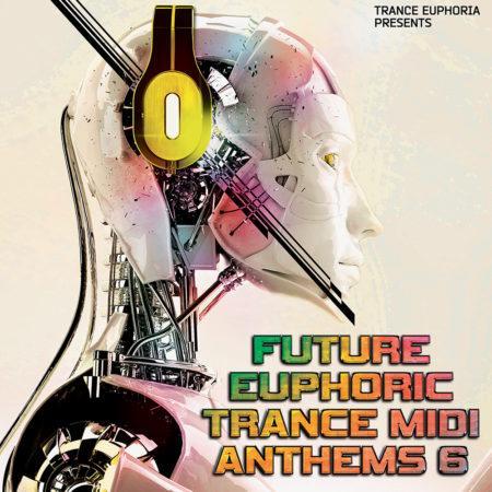 Future Euphoric Trance MIDI Anthems 6