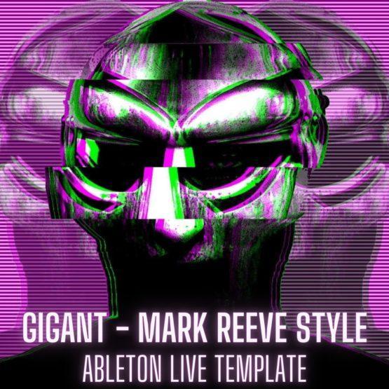 Gigant - Mark Reeve Style Ableton 9 Template