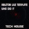 Tech House Ableton Live Template (Who Did It)