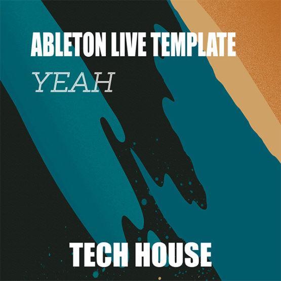 Tech House Ableton Live Template (Yeah)