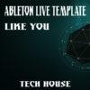 Tech House Ableton Live Template (Like You)