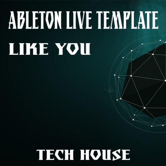 Tech House Ableton Live Template (Like You)