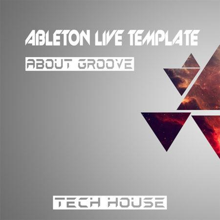 Tech House Ableton Live Template (About Groove)
