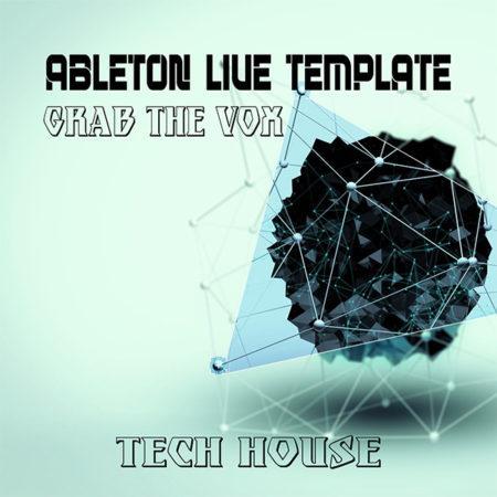 Tech House Ableton Live Template (Grab The Vox)