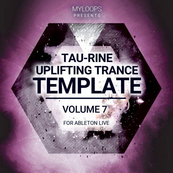 Tau-Rine – Uplifting Trance Template Vol. 7 (For Ableton Live)