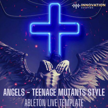 Angels - Teenage Mutants Style Ableton Techno Template