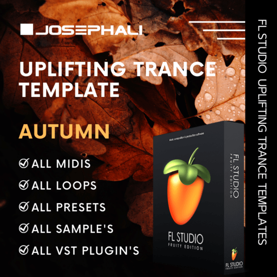 Uplifting Trance Template - Autumn by JosephAli FL Studio