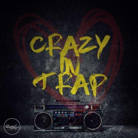 Crazy In Trap Vol 1