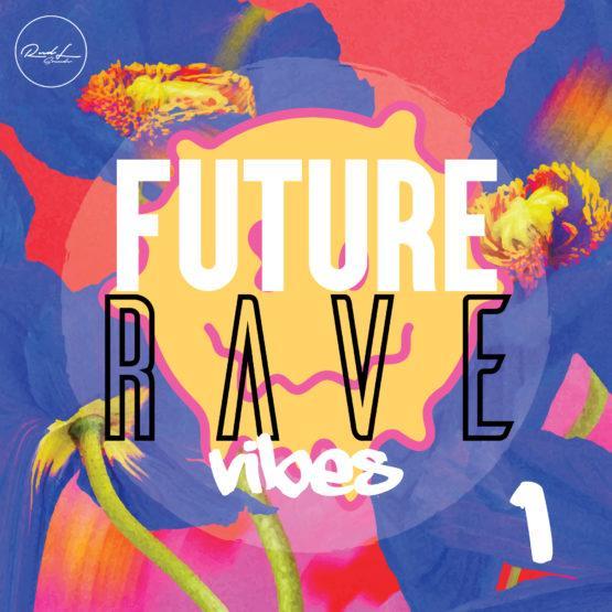 Future Rave Vibes Vol 1