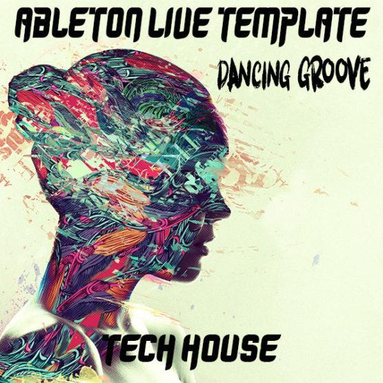 Tech House Ableton Live Template (Dancing Groove)