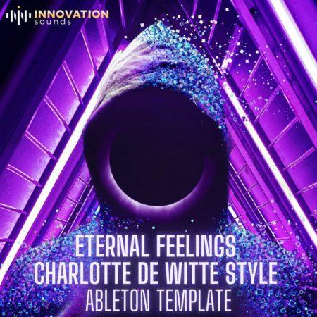Eternal Feelings - Charlotte de Witte Style Ableton 11 Techno Template