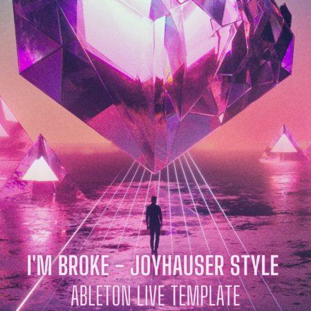 I'm Broke - Joyhauser Style Ableton 11 Techno Template