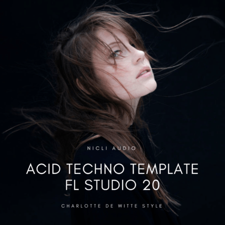 Nicli Audio - Acid Techno Template (FL STUDIO 20)