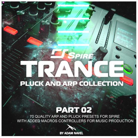Trance Pluck and Arp Collection for Spire (By Adam Navel) Vol.2