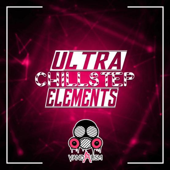Ultra Chillstep Elements