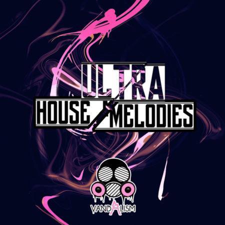 Ultra House Melodies