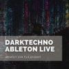 Dark Techno - Ableton Live Project - Vol. 1