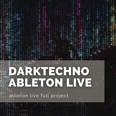 Dark Techno - Ableton Live Project - Vol. 1