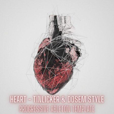Heart - Tinlicker & Dosem Style Ableton 10 Progressive Template